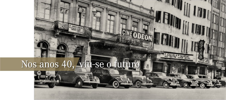 Anos 40 - Cine Odeon